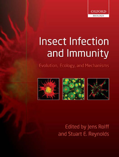 Insect Infection and Immunity: Evolution, Ecology, and Mechanisms (Oxford Biology)