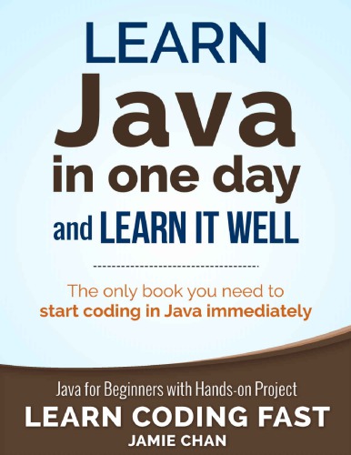 Learn Java in One Day and Learn It Well