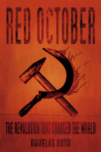 Red October: The Revolution That Changed the World