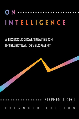 On Intelligence. .. More or Less: A Biological Treatise on Intellectual Development, Expanded Edition