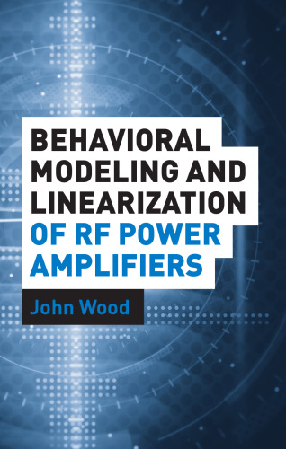 Behavioral Modeling and Linearization of RF Power Amplifiers