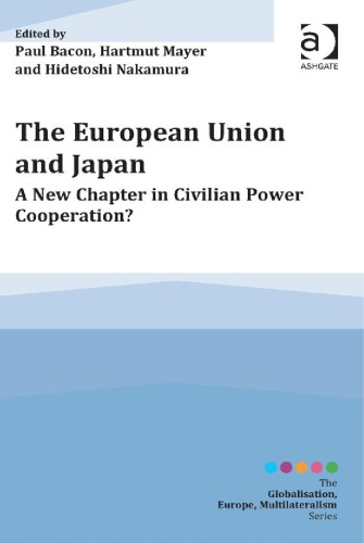 The European Union and Japan: A New Chapter in Civilian Power Cooperation?