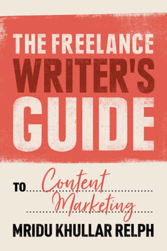The Freelance Writer’s Guide to Content Marketing
