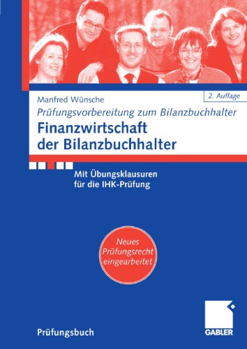 Finanzwirtschaft der Bilanzbuchhalter : mit Übungsklausuren für die IHK-Prüfung