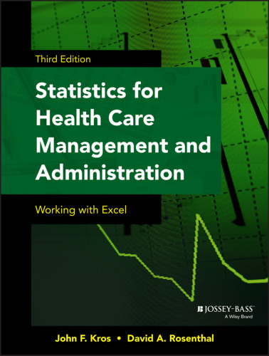 Statistics for Health Care Management and Administration: Working with Excel