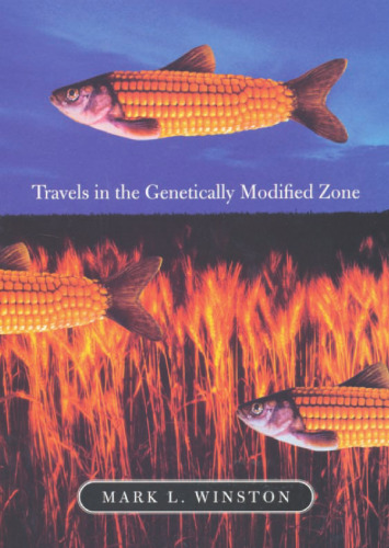 Travels in the Genetically Modified Zone