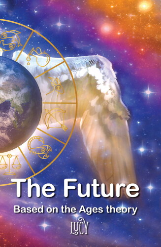 The Future: Based on the Ages theory