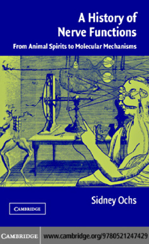 A History of Nerve Functions: From Animal Spirits to Molecular Mechanisms