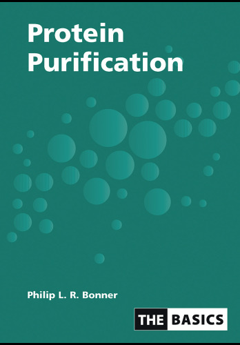 Protein Purification (THE BASICS (Garland Science))
