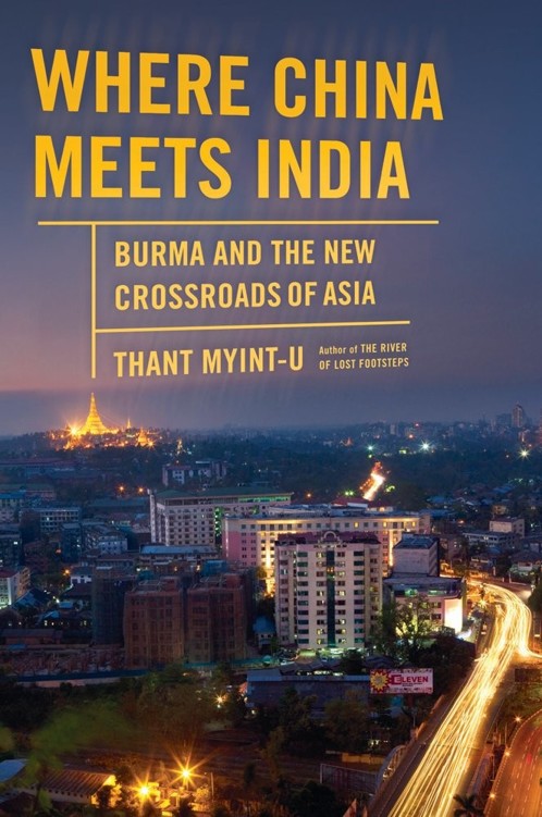 Where China meets India : Burma and the closing of the great Asian frontier