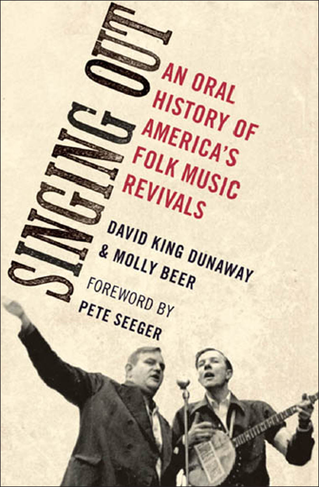 Singing Out: An Oral History of America’s Folk Music Revivals