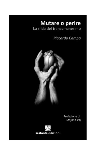 Mutare o perire. La sfida del transumanesimo
