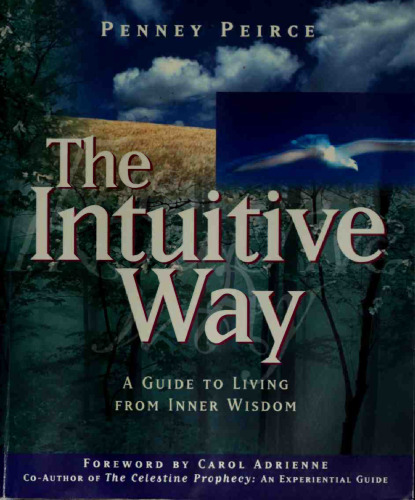 The Intuitive Way: A Guide to Living from Inner Wisdom