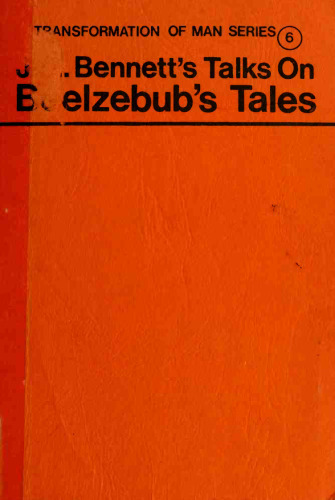 John G. Bennett’s Talks on Beelzebub’s Tales