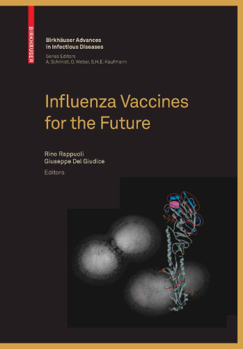 Influenza Vaccines for the Future (Birkhäuser Advances in Infectious Diseases)