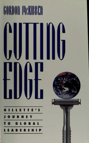 Cutting Edge: Gillette’s Journey to Global Leadership