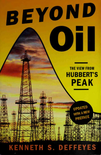 Beyond Oil: The View from Hubbert’s Peak