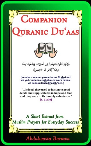 Companion Quranic Du’aas: A Short Extract from Muslim Prayers for Everyday Success