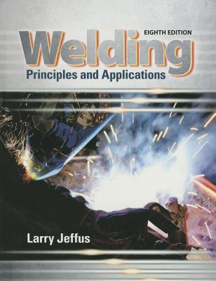 Welding: Principles and Applications