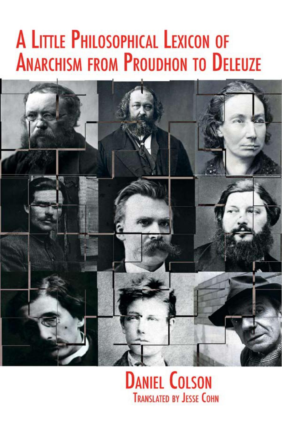 A Little Philosophical Lexicon of Anarchism from Proudhon to Deleuze
