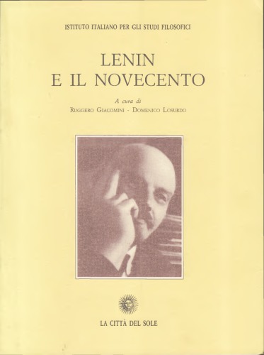 Lenin e il Novecento. Atti del Convegno Internazionale di Urbino 13-14-15 gennaio 1994