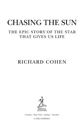 Chasing the Sun: A Cultural and Scientific History of the Star That Gives Us Life