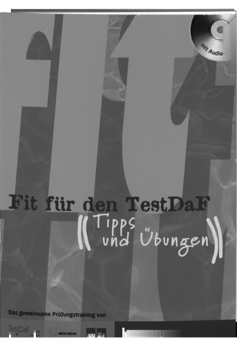 Fit für den TestDaF: Tipps und Übungen. Deutsch als Fremdsprache