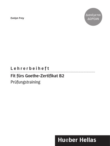 Fit fürs Goethe-Zertifikat B2: Prüfungstraining. Deutsch als Fremdsprache. Lehrerbeiheft
