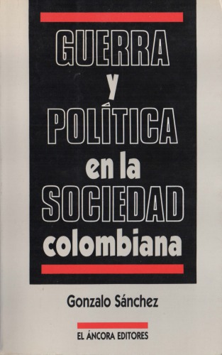 Guerra y Politica En la Sociedad Colombiana