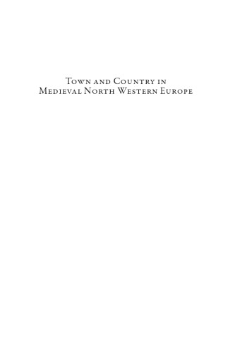 Town and Country in Medieval North Western Europe: Dynamic Interactions