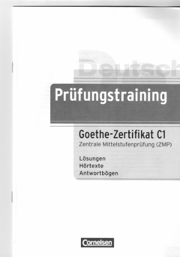 Prüfungstraining Goethe-Zertifikat C1, Zentrale Mittelstufenprüfung (ZMP): Lösungen, Hörtexte, Antwortbögen