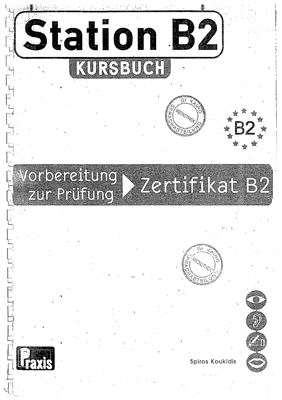 Station В2: Vorbereitung zur Prüfung Zertifikat B2. Kursbuch