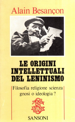 Le origini intellettuali del leninismo. Filosofia, religione, scienza, gnosi o ideologia?