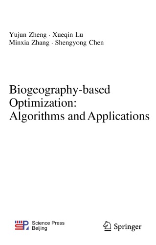 Biogeography-based Optimization - Algorithms and Applications