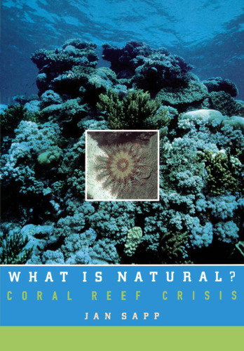 What Is Natural?: Coral Reef Crisis