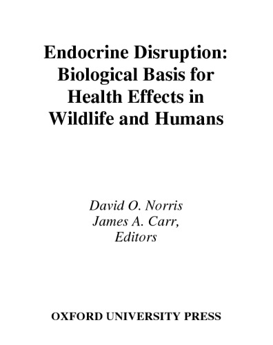 Endocrine Disruption: Biological Bases for Health Effects in Wildlife and Humans
