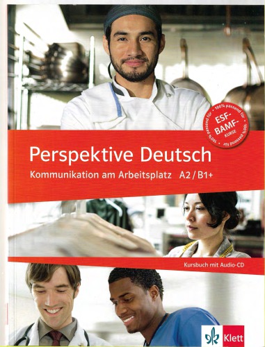 Perspektive Deutsch : Kommunikation am Arbeitsplatz A2-B1