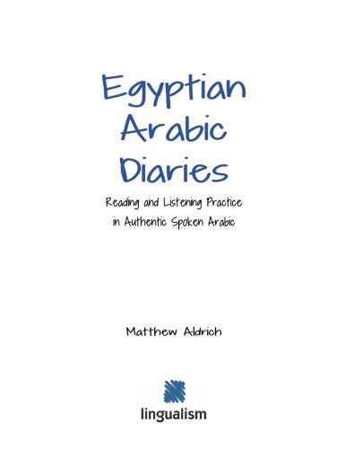 Egyptian Arabic Diaries: Reading and Listening Practice in Authentic Spoken Arabic