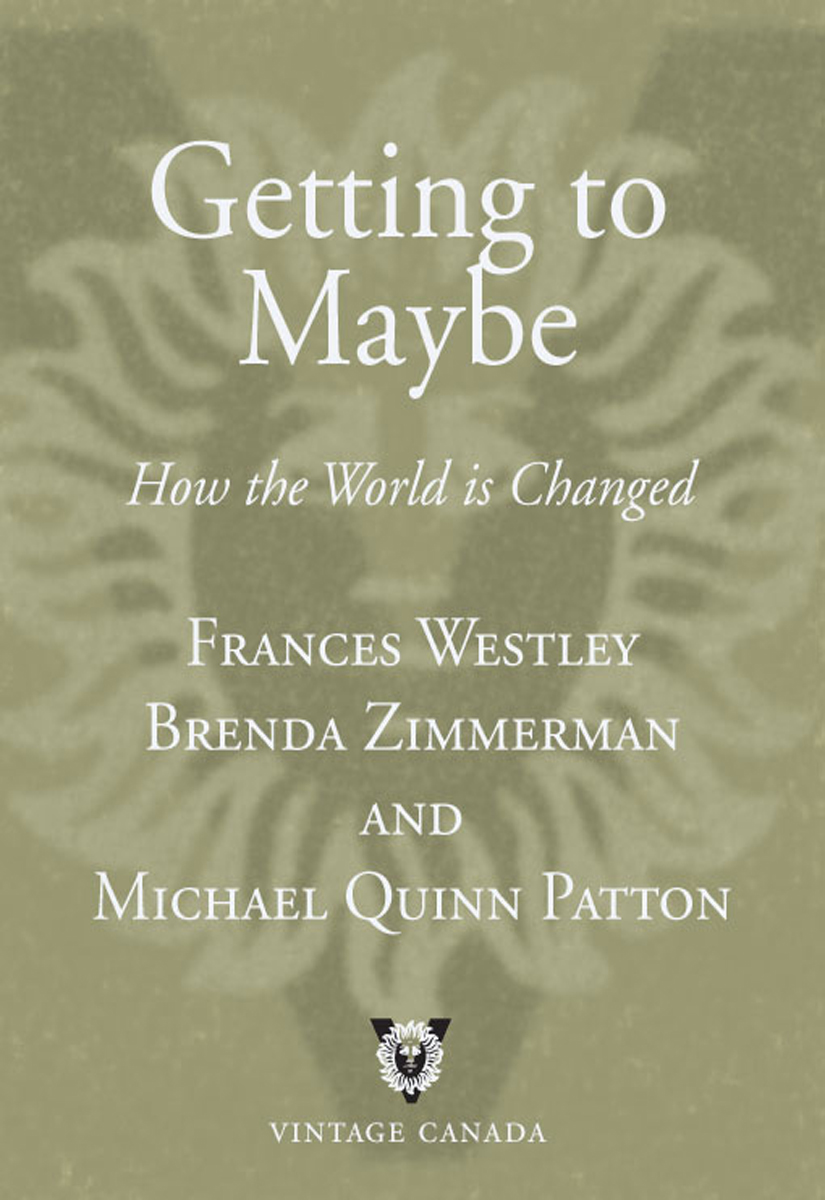 Getting to Maybe: How the World Is Changed