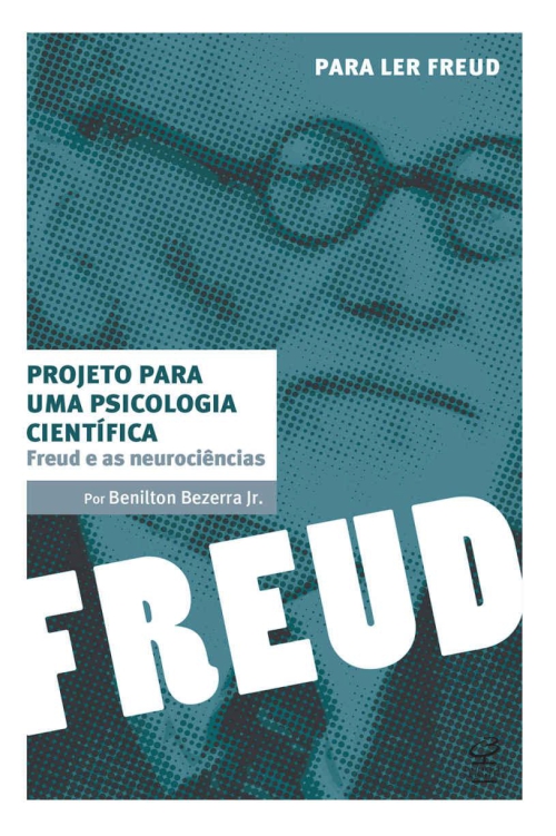 Projeto para um psicologia científica: Freud e as neurociências
