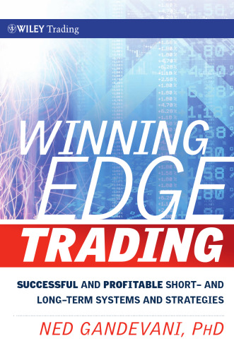 Winning Edge Trading: Successful and Profitable Short and Long-Term Systems and Strategies (Wiley Trading)
