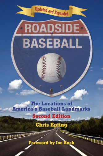 Roadside Baseball: The Locations of America's Baseball Landmarks