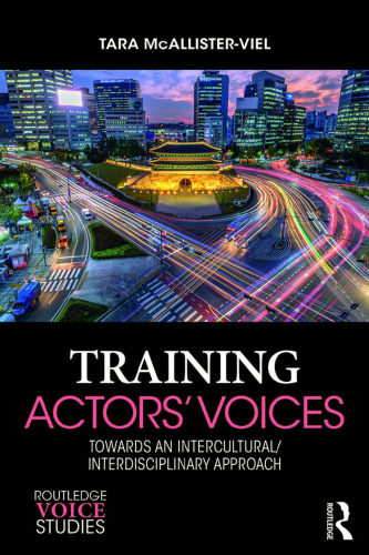 Training Actors’ Voices: Towards an Intercultural/Interdisciplinary Approach