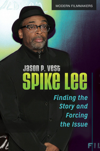Spike Lee: Finding the Story and Forcing the Issue