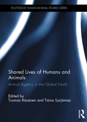Shared Lives of Humans and Animals: Animal Agency in the Global North