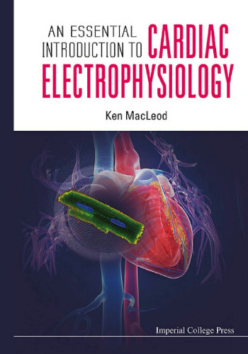 An essential introduction to cardiac electrophysiology