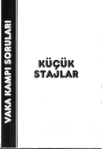 Küçük Stajlar Vaka Kampı Soruları