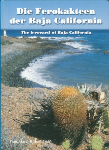 Die Ferokakteen der Baja California (The Ferocacti of Baja California)