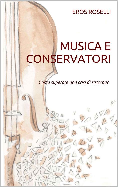 Musica e Conservatori: Come superare una crisi di sistema?