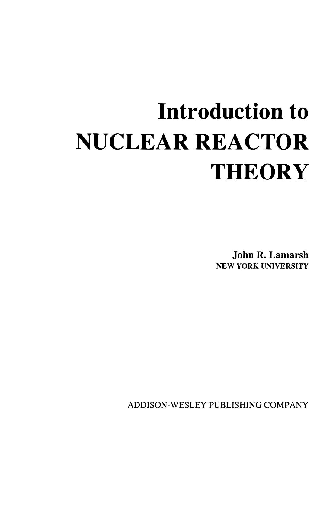 Introduction to Nuclear Reactor Theory